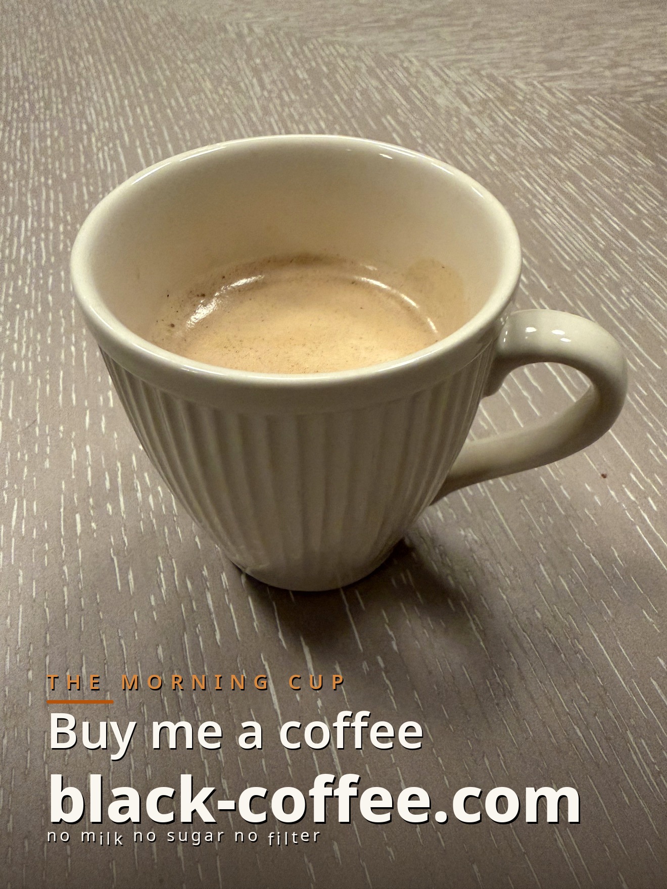 Morning black coffee
