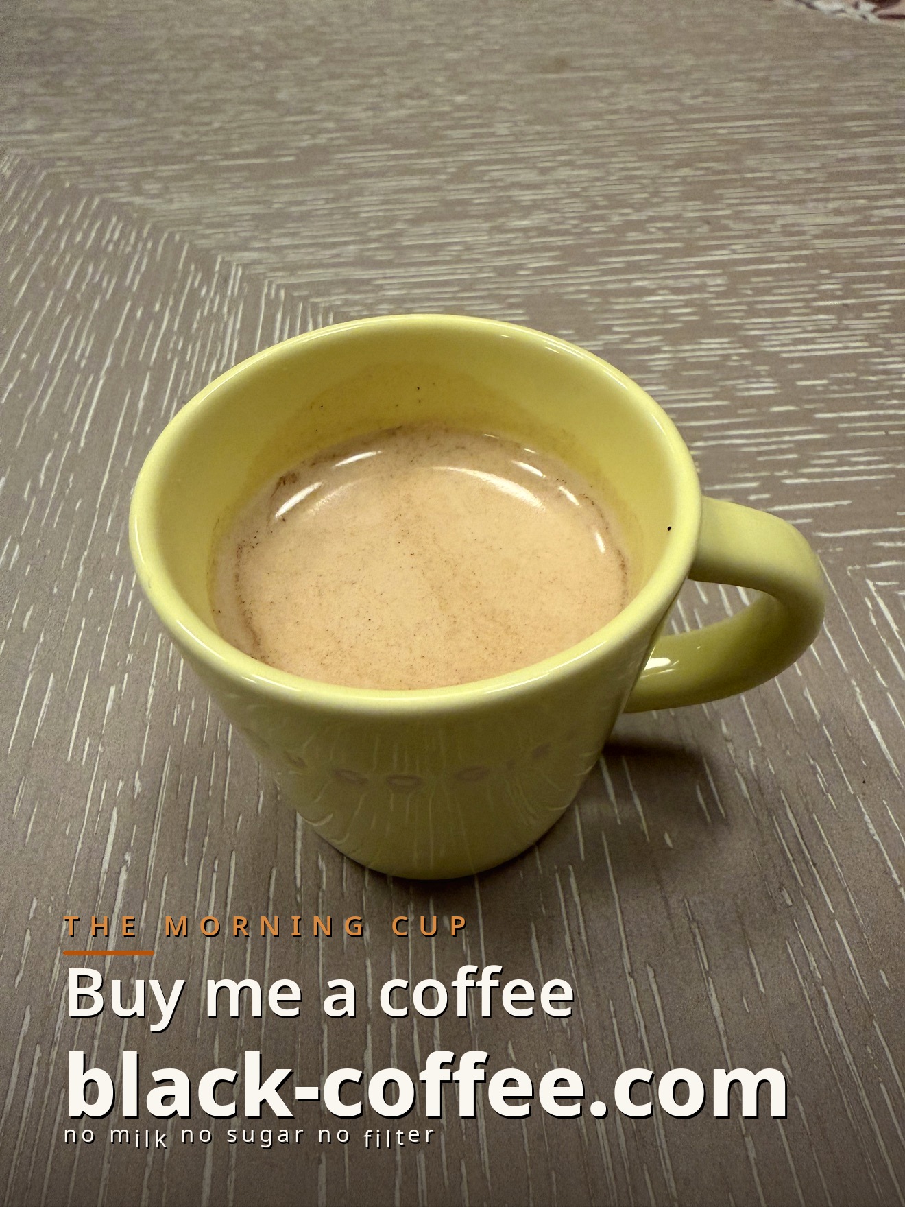Morning black coffee